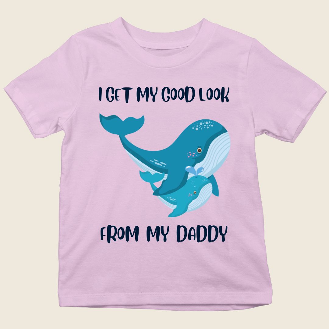 I Get My Good Look From My Daddy