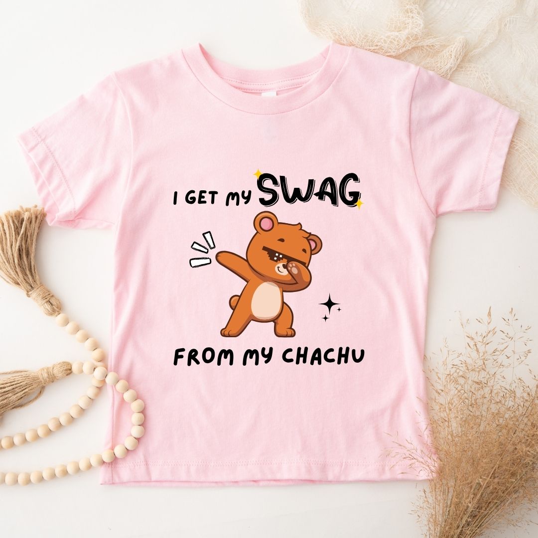I GET MY SWAG FROM MY CHACHU