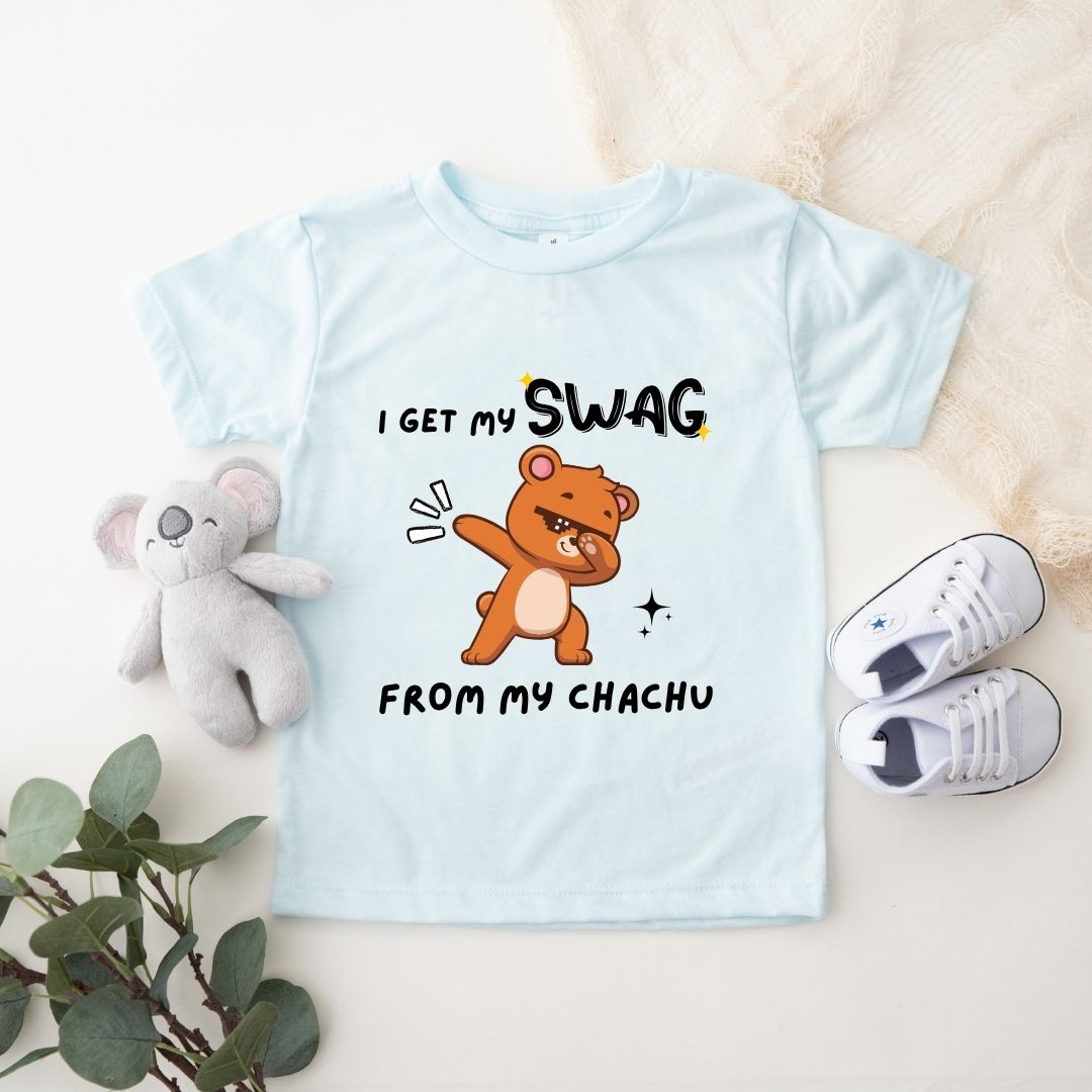 I GET MY SWAG FROM MY CHACHU