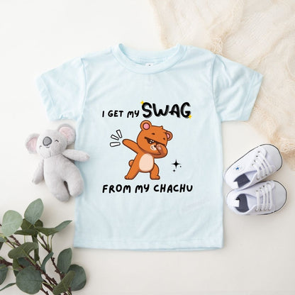 I GET MY SWAG FROM MY CHACHU