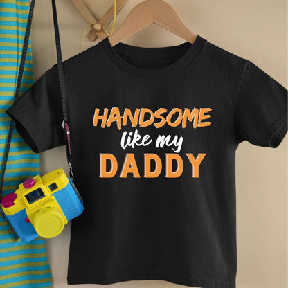 HANDSOME LIKE MY DADDY