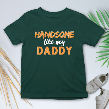 HANDSOME LIKE MY DADDY