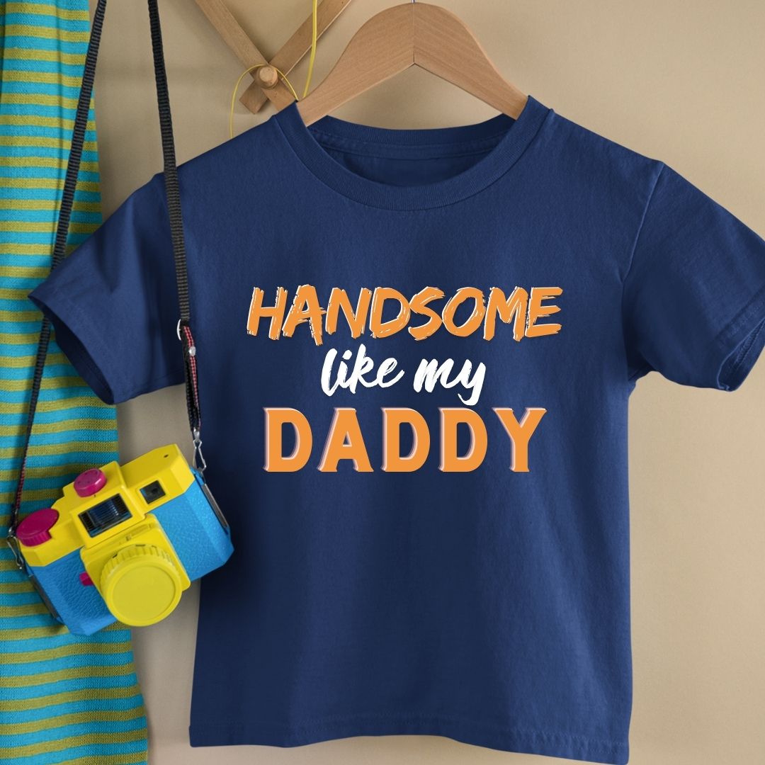 HANDSOME LIKE MY DADDY