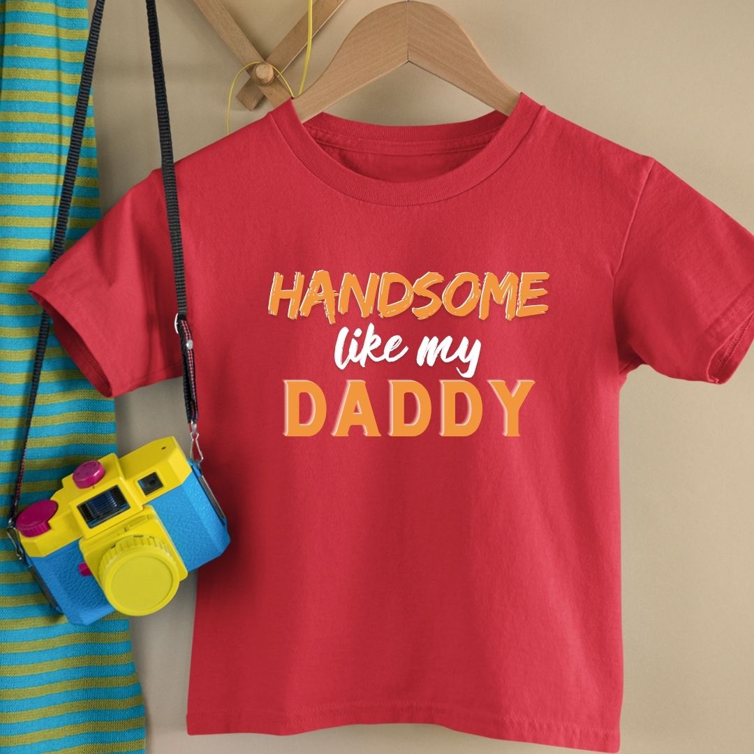 HANDSOME LIKE MY DADDY