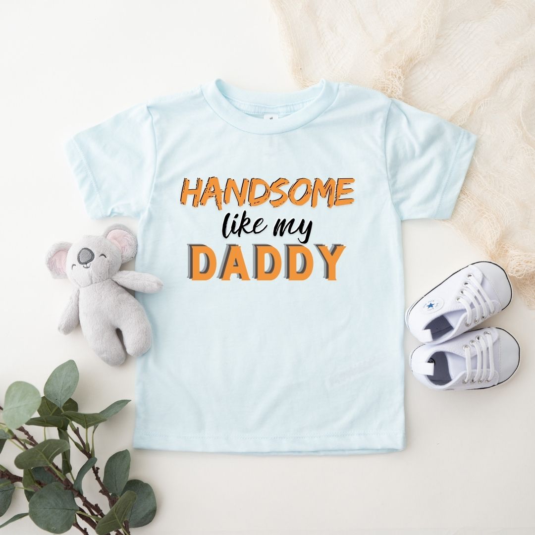 HANDSOME LIKE MY DADDY